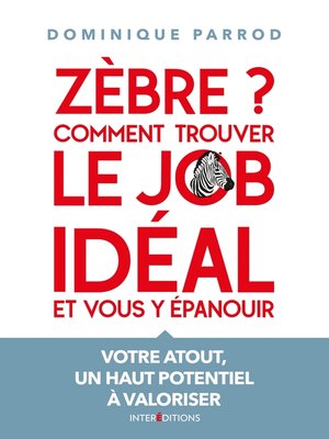 cover image of Zèbre ? Comment trouver le job idéal et vous y épanouir